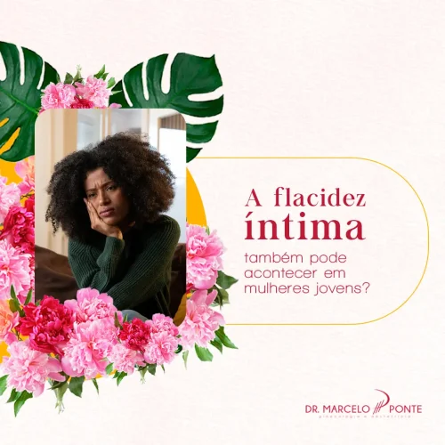 A flacidez íntima também pode acontecer em mulheres jovens