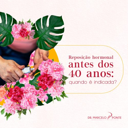 Reposição hormonal antes dos 40 anos_ quando é indicada