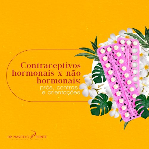 Contraceptivos hormonais x não hormonais: prós, contras e orientações