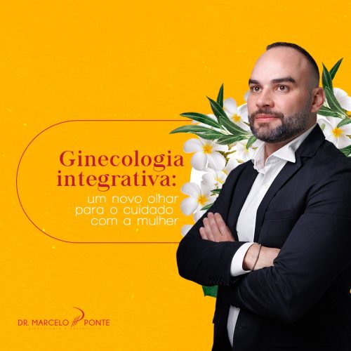 Ginecologia integrativa: um novo olhar para o cuidado com a mulher