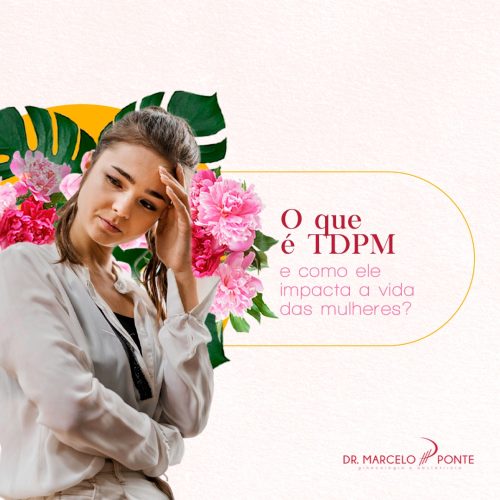 O que é TDPM e como ele impacta a vida das mulheres?