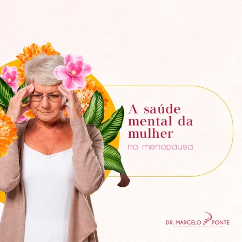 A saúde mental da mulher na menopausa: um tema que precisa de mais atenção