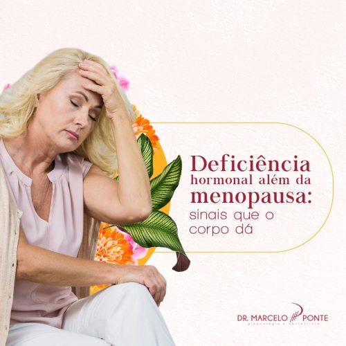 Deficiência hormonal além da menopausa: sinais que o corpo dá