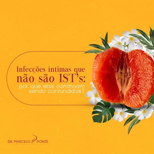 Infecções íntimas que não são IST’s: por que elas continuam sendo confundidas?