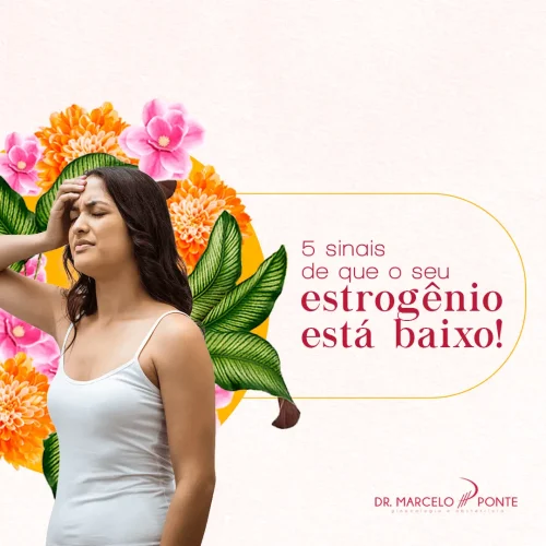 5 sinais de que o seu estrogênio está baixo!
